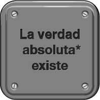 La verdad absoluta existe