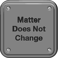 Matter Does Not Change